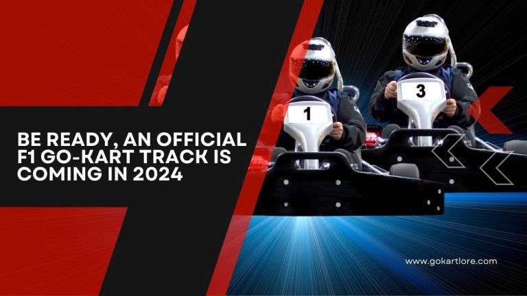 Be Ready, An Official F1 Go-Kart Track is Coming in 2024