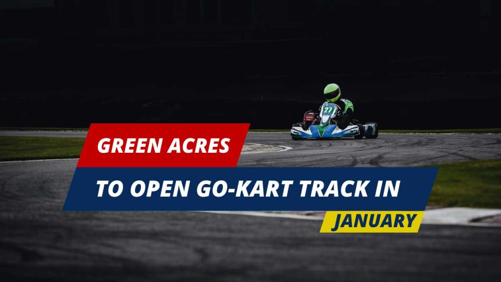 Green Acres to open go-kart track in January