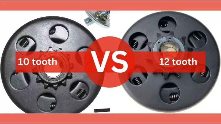 10 Tooth Vs 12 Tooth Clutch, Which One Is Better