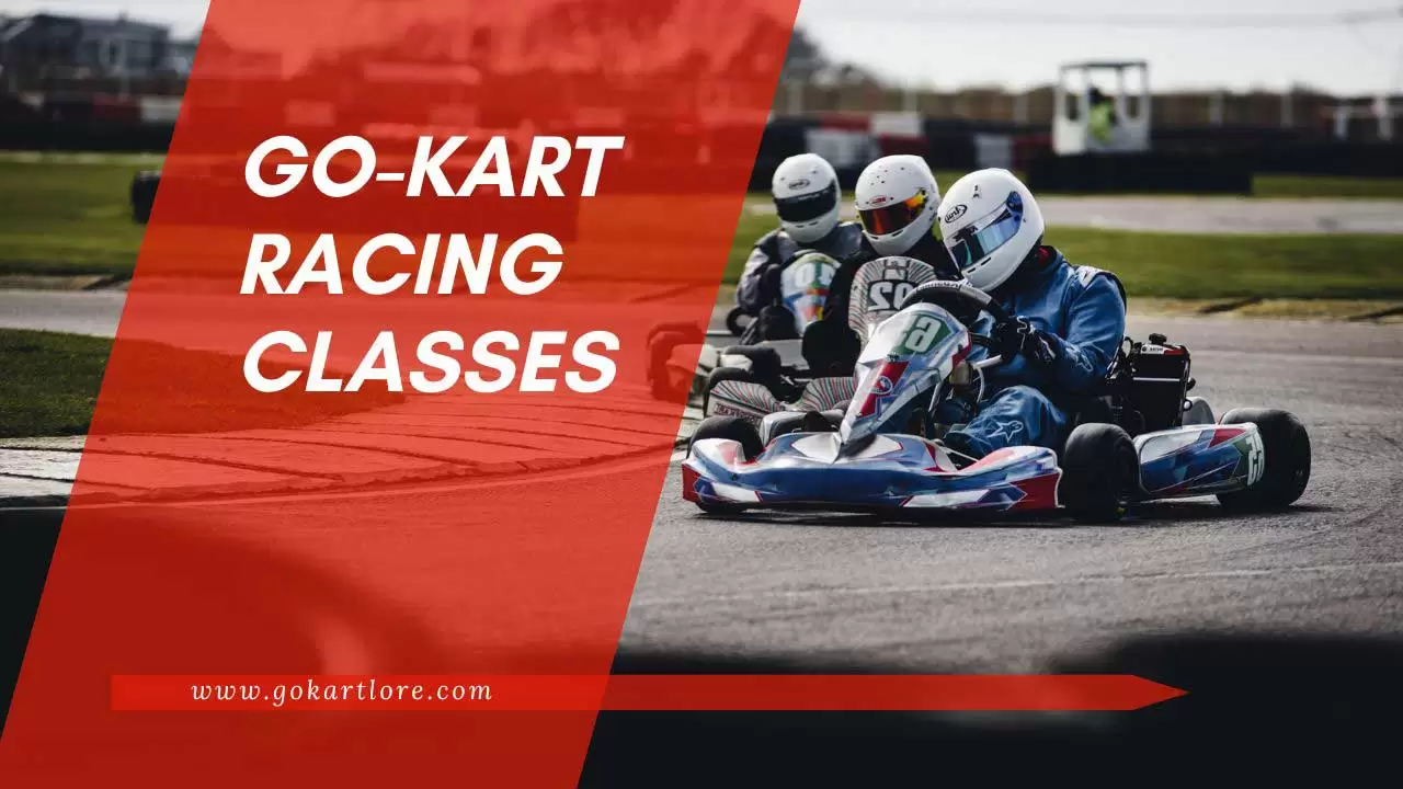 Go-Kart Racing Classes - A Must-Read Go-Karting Guide