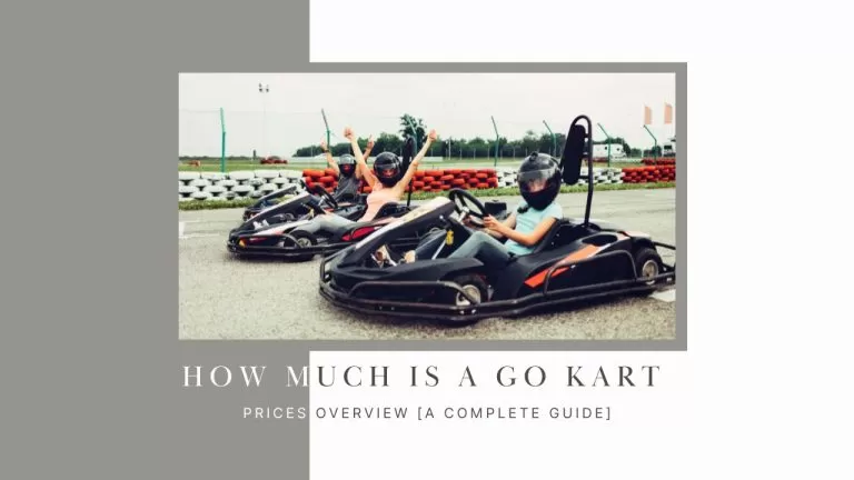 How Much Is A Go Kart – Prices Overview [A Complete Guide]