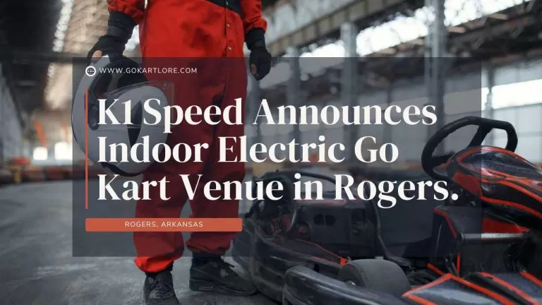 K1 Speed Announces Indoor Electric Go Kart Venue in Rogers.