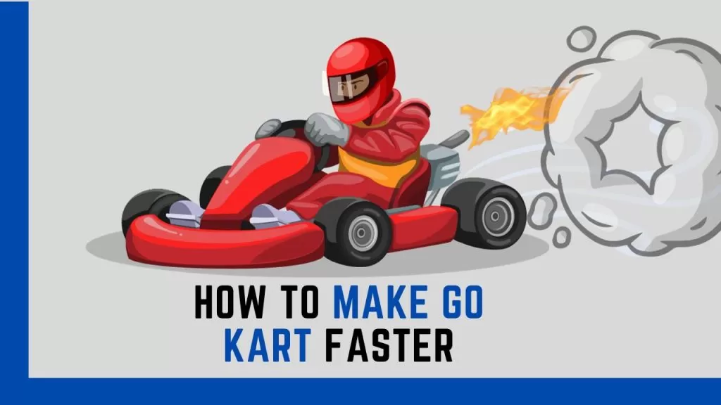 How To Make Go Kart Faster - 2023's Most Impactful Guide